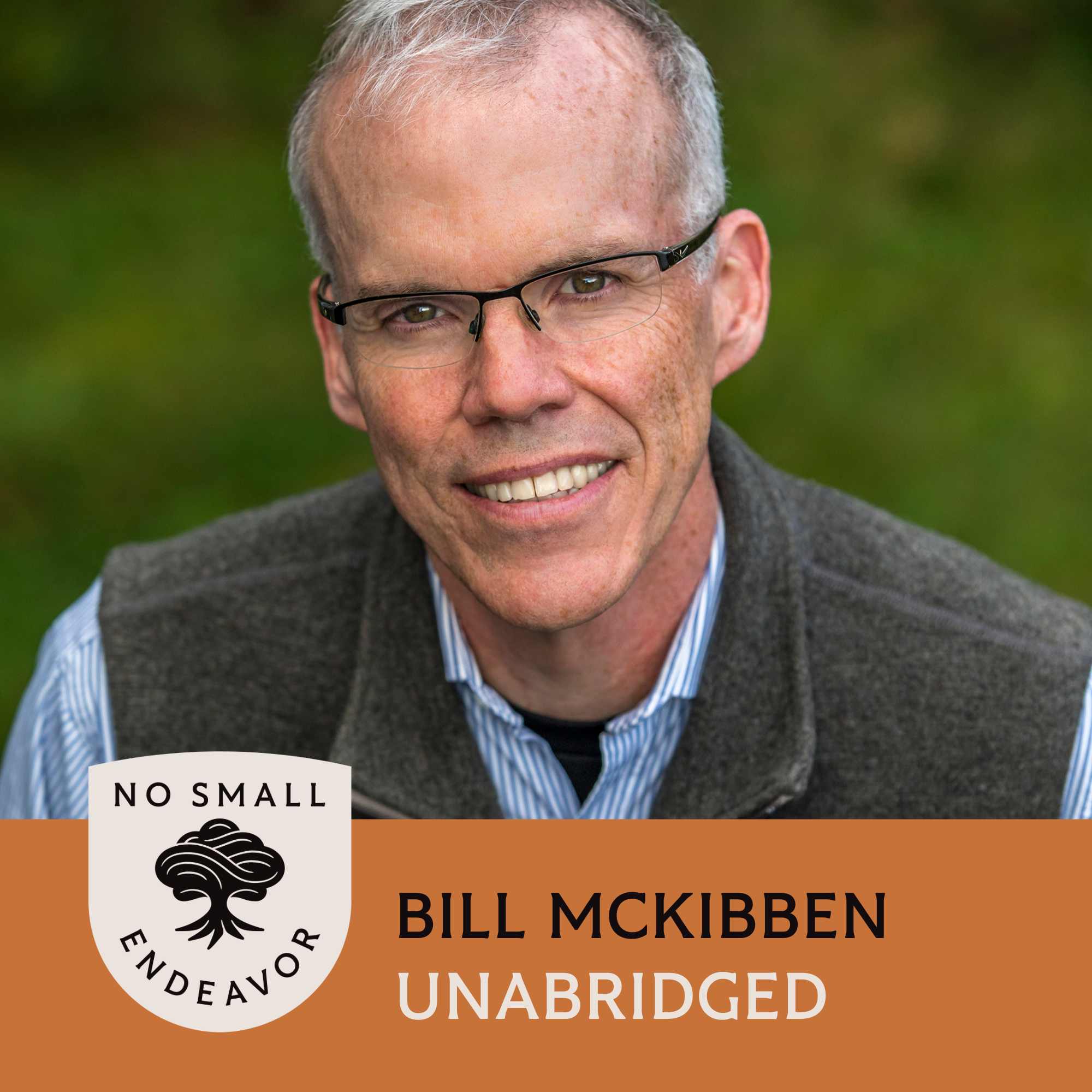 152: Unabridged Interview: Bill McKibben