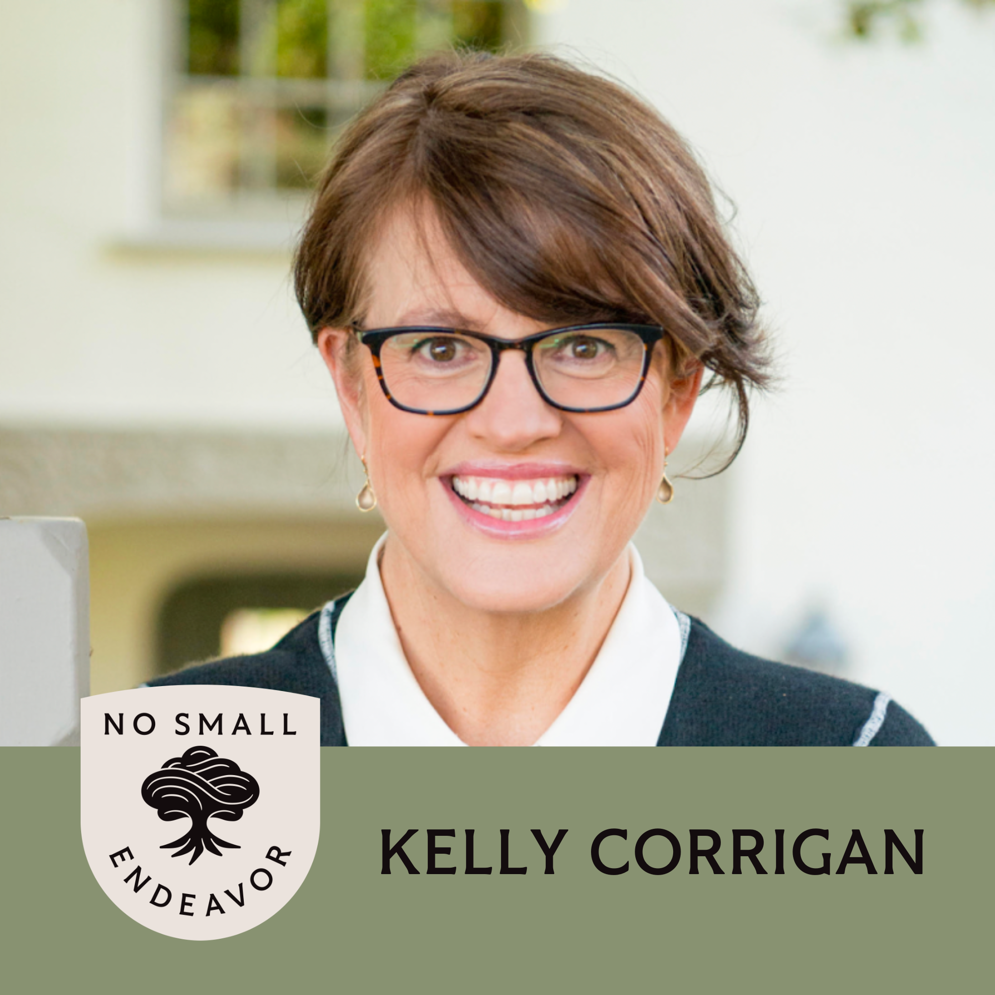 127: Kelly Corrigan: How Vulnerability Leads to Connection