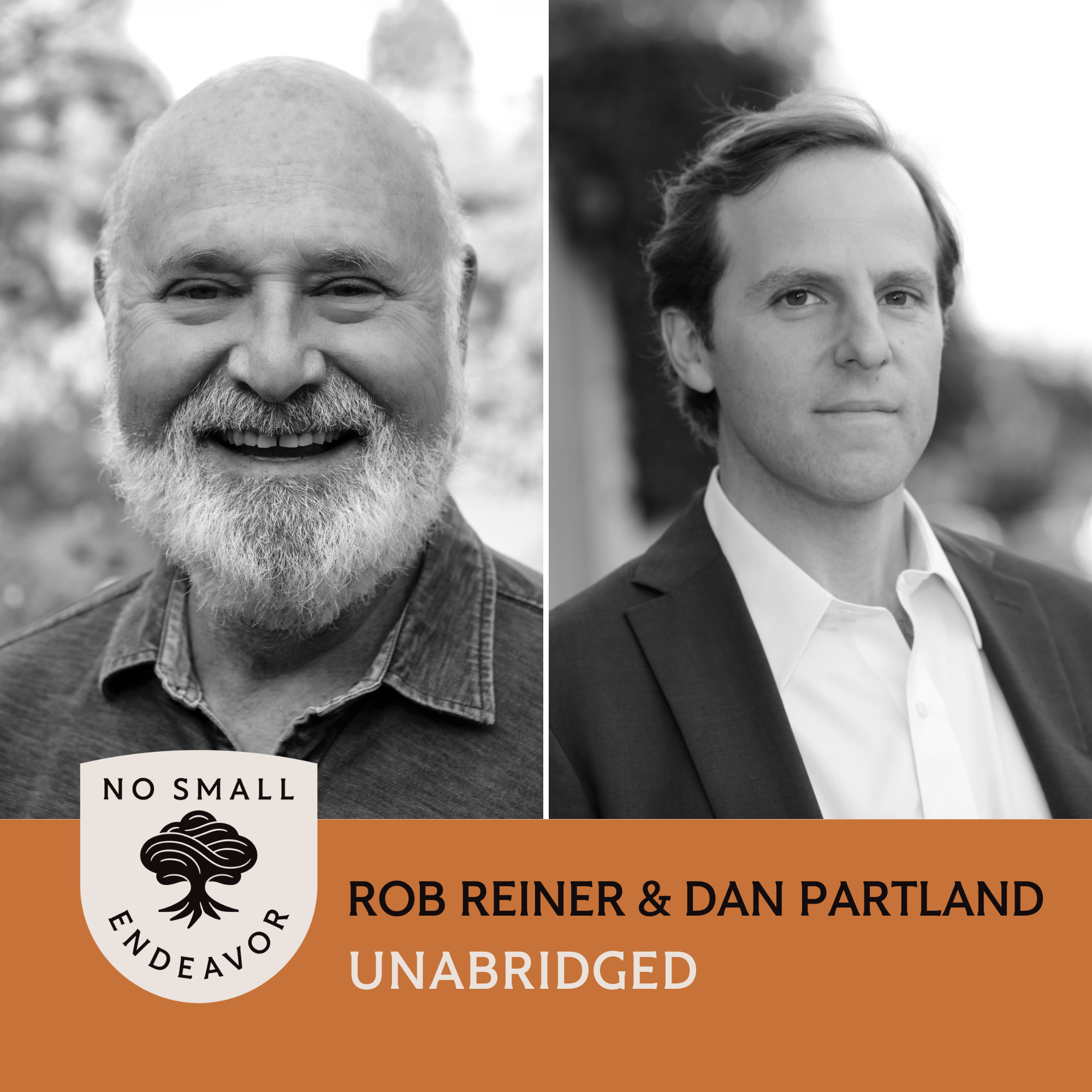 142: Unabridged Interview: Rob Reiner and Dan Partland