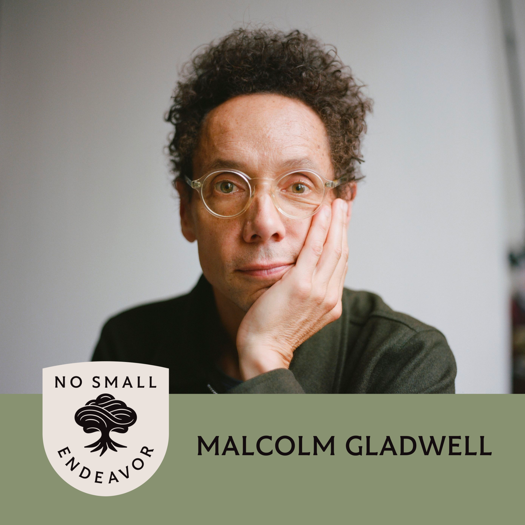 146: Malcolm Gladwell: Becoming Malcolm