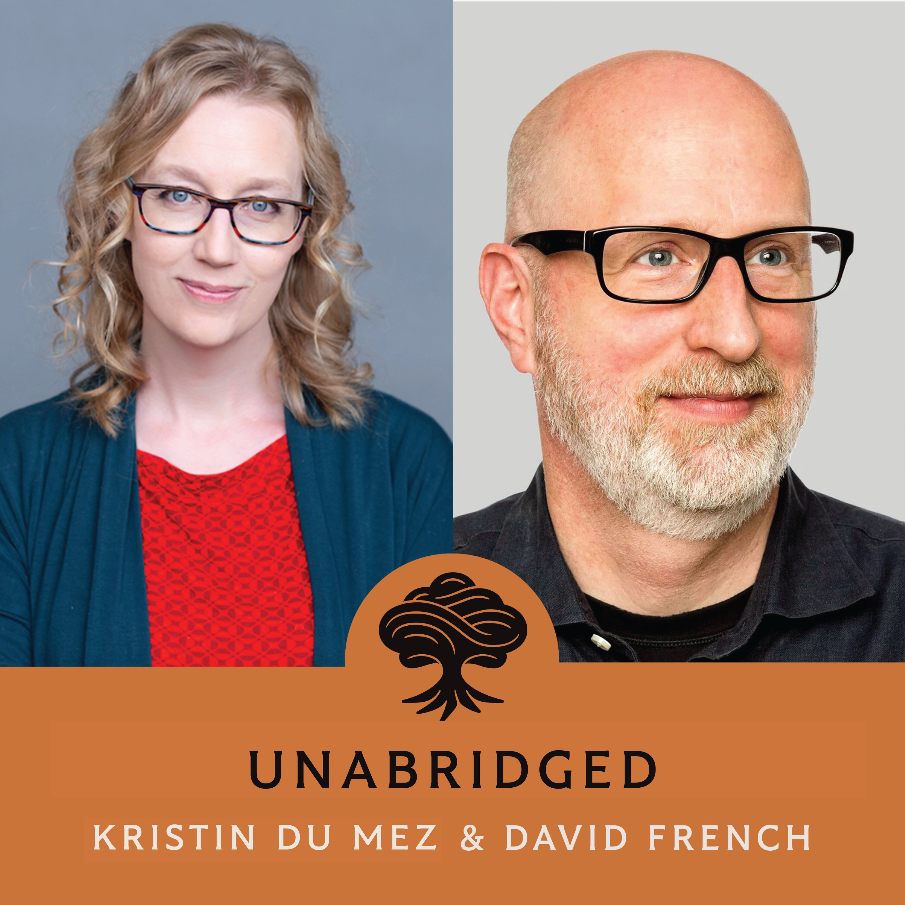 105: Unabridged Interview: Kristin Du Mez and David French