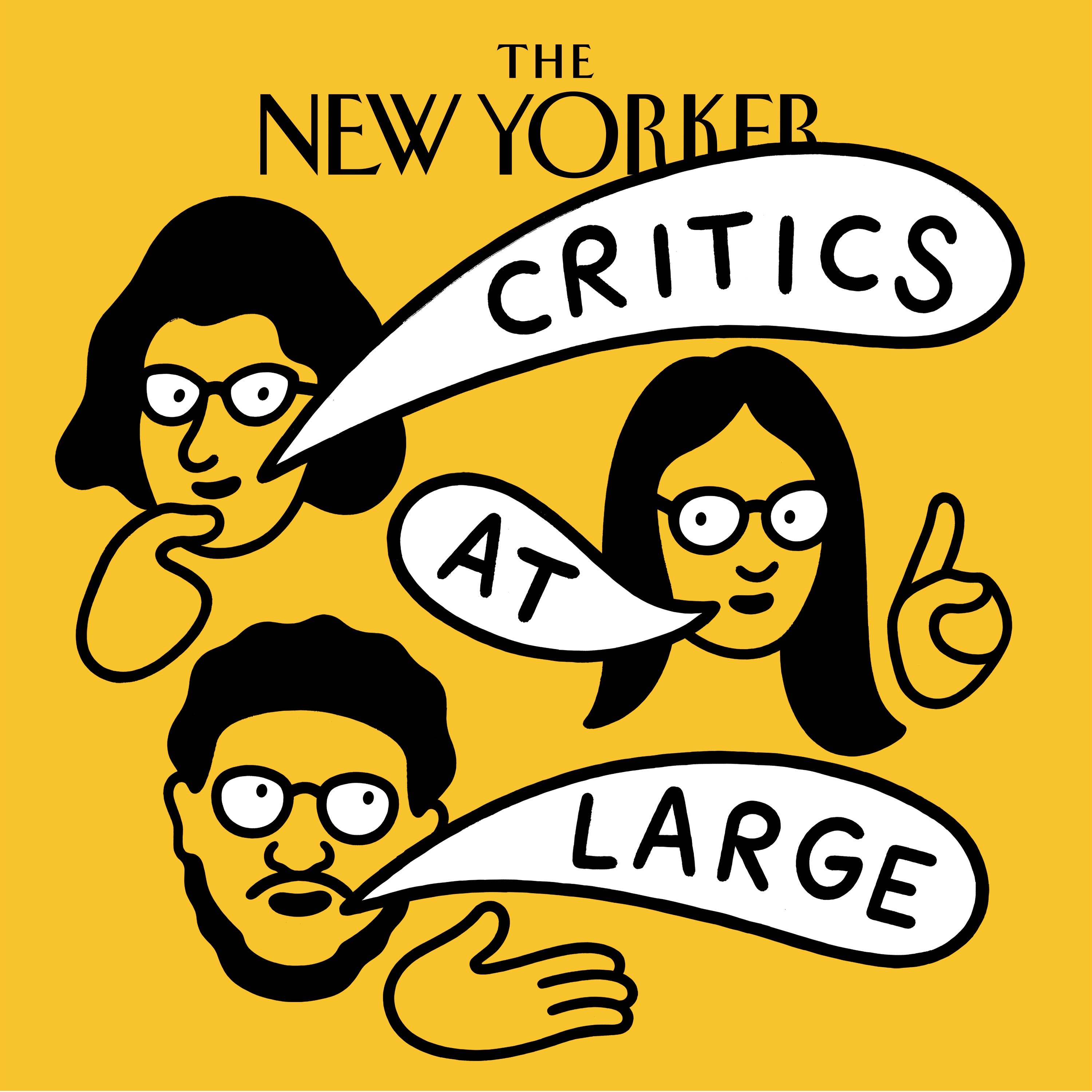 Critics at Large | The New Yorker podcast show image
