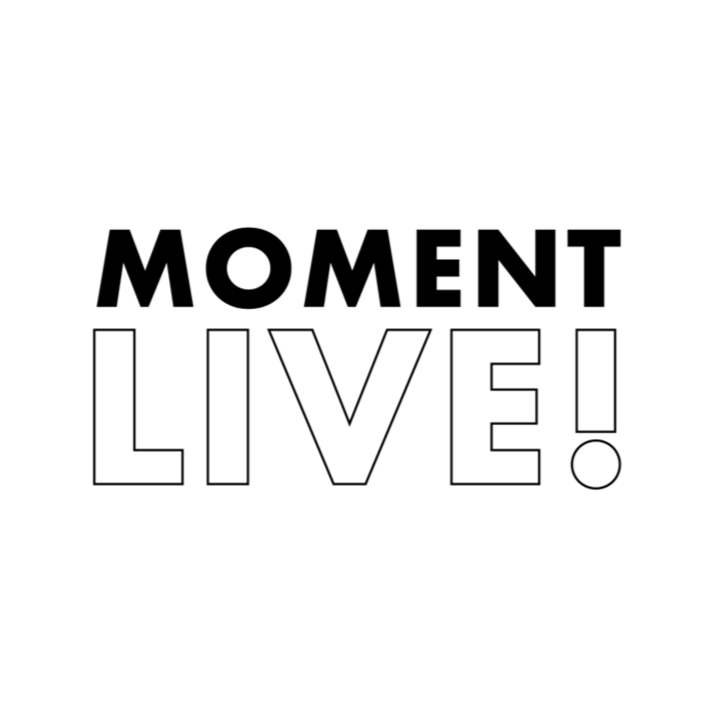 Bonus #7 - Moment Live!