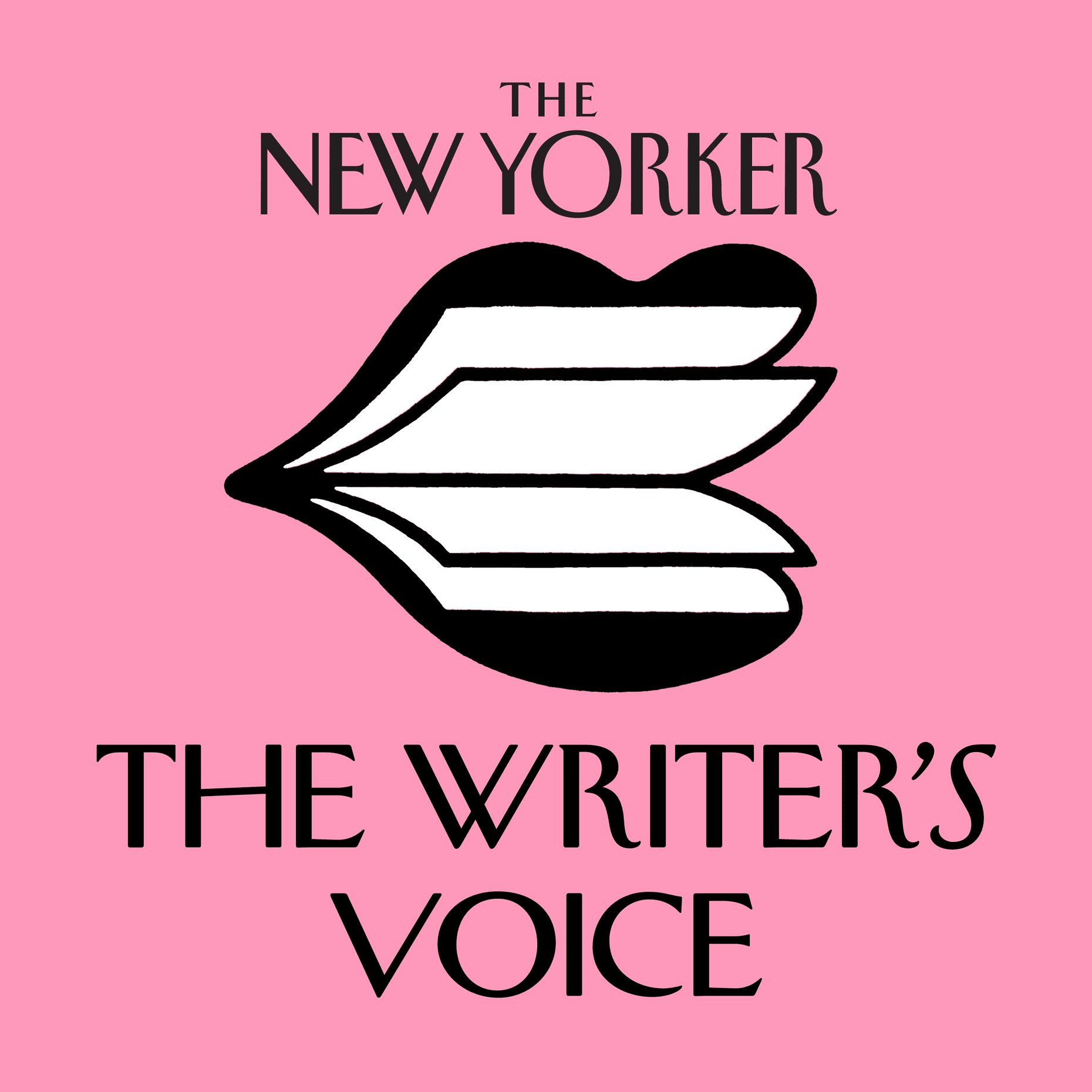The New Yorker: The Writer's Voice - New Fiction from The New Yorker podcast