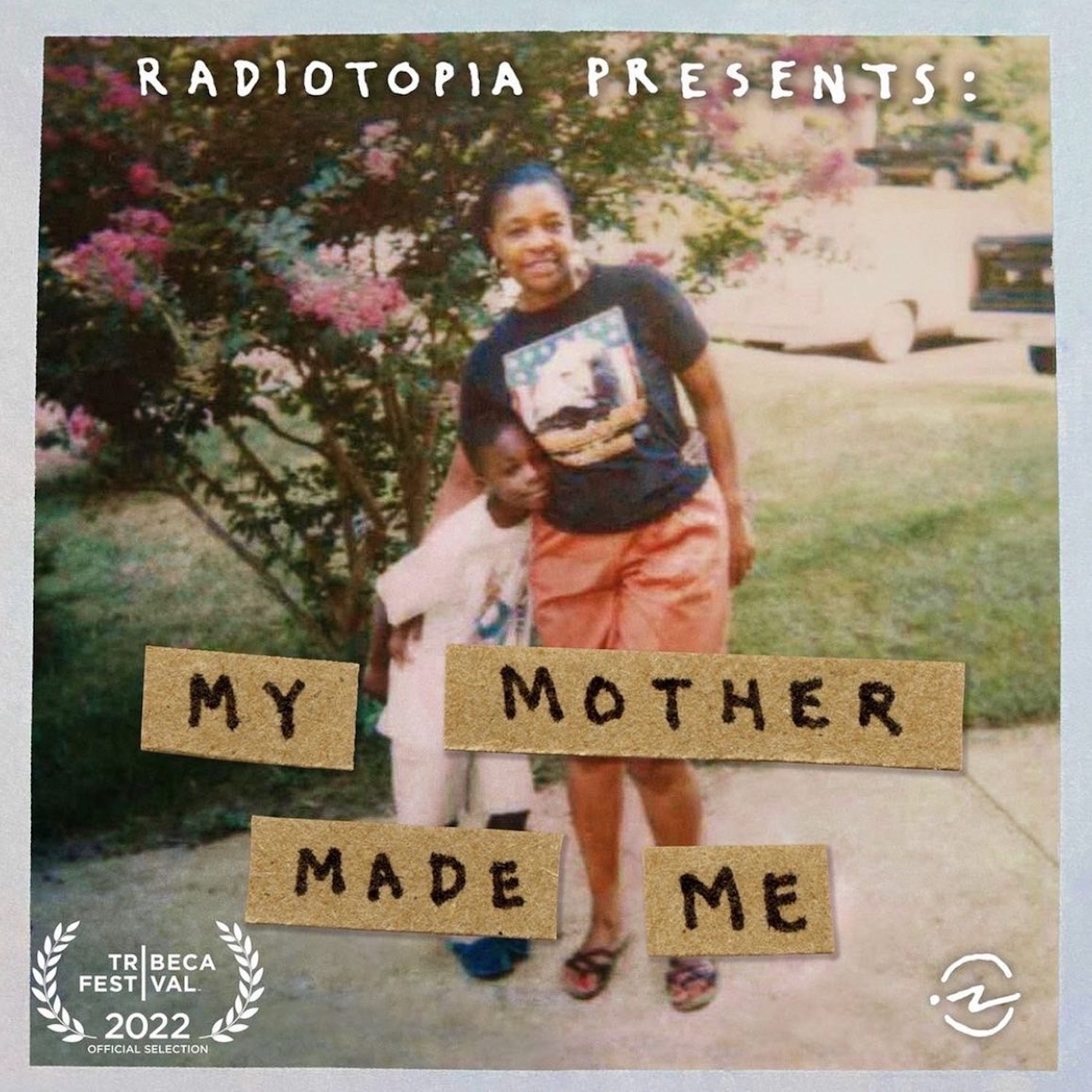 Radiotopia Presents: My Mother Made Me podcast show image