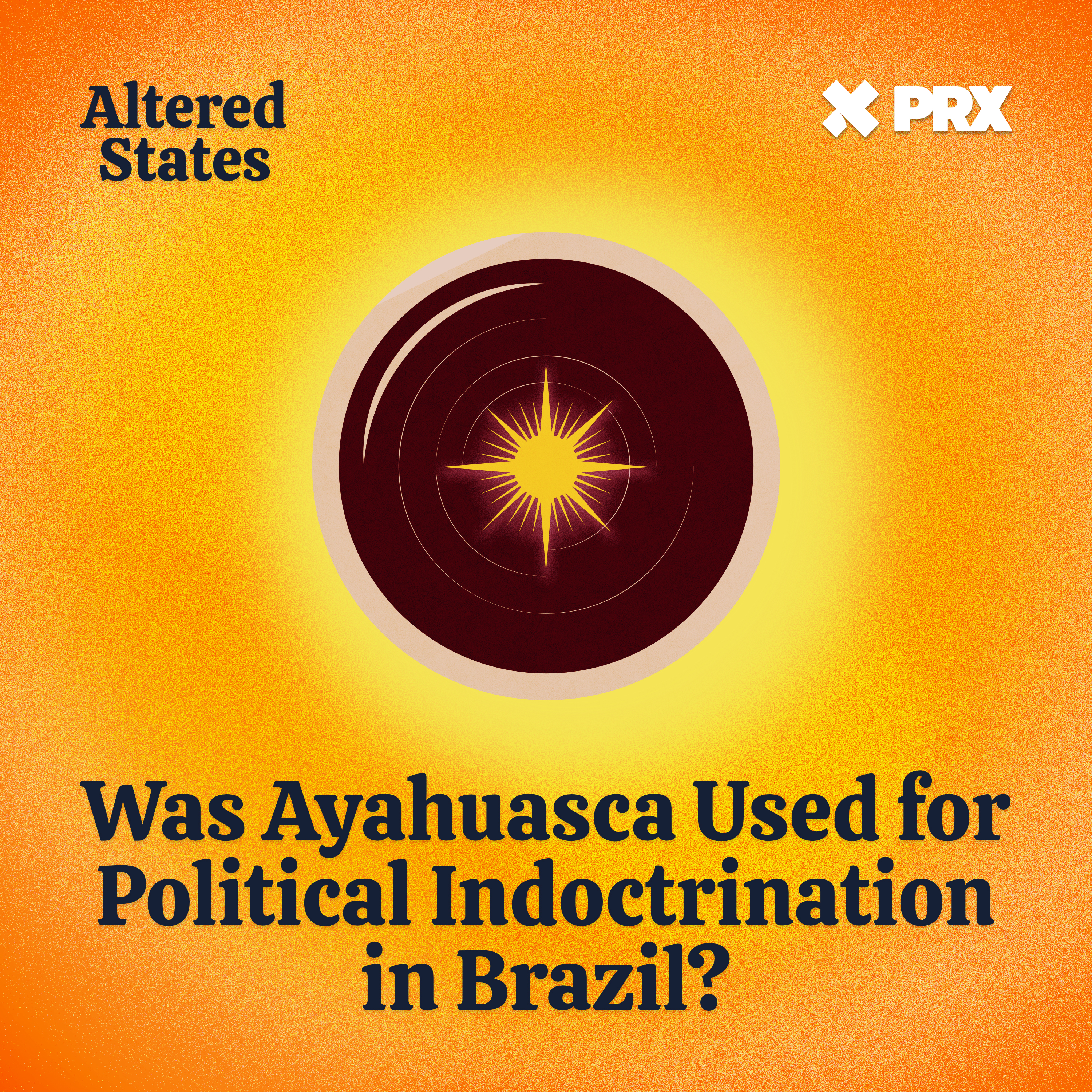 Was Ayahuasca Used for Political Indoctrination in Brazil?