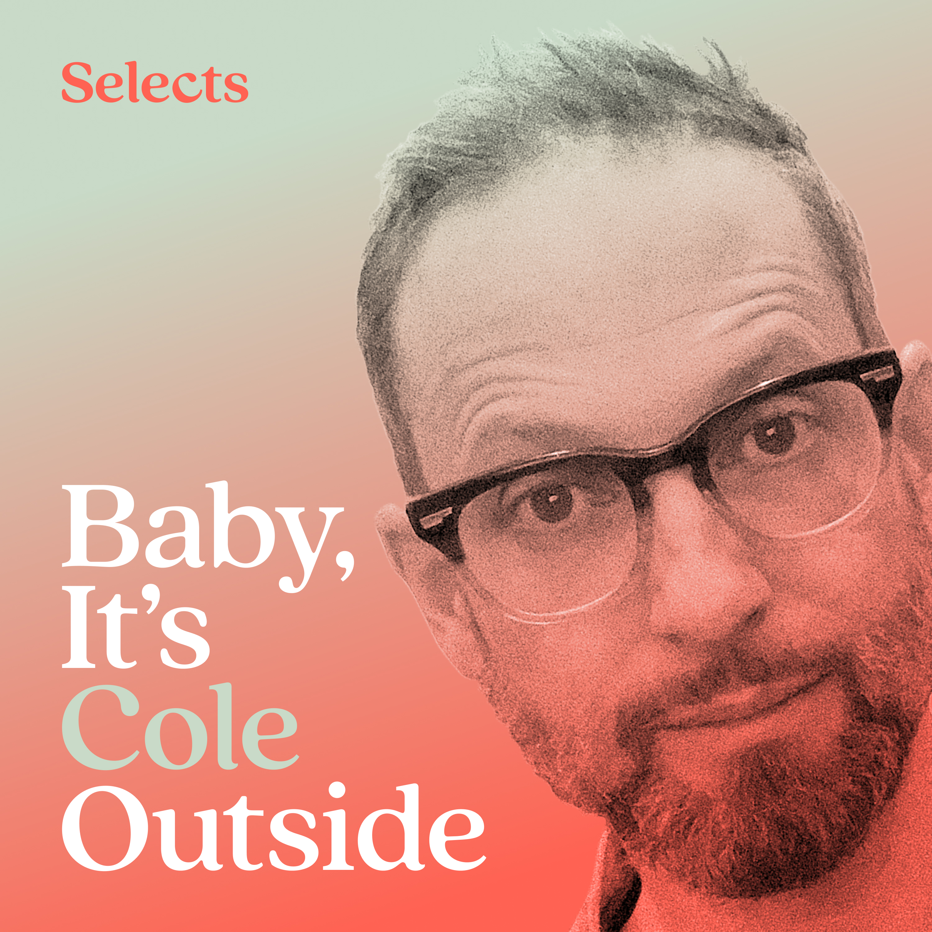 Baby It's Cole Outside podcast tile