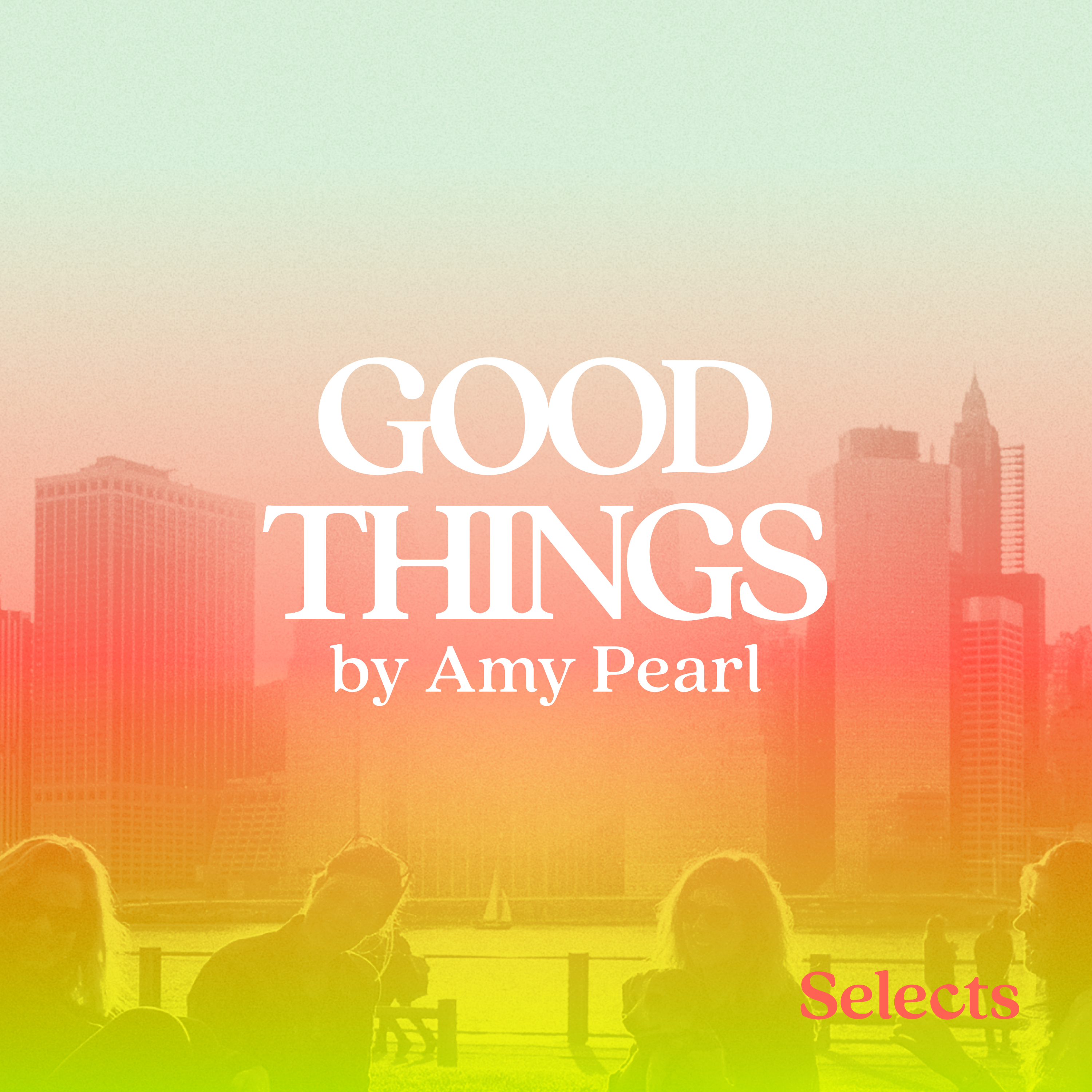 Good Things by Amy Pearl podcast tile