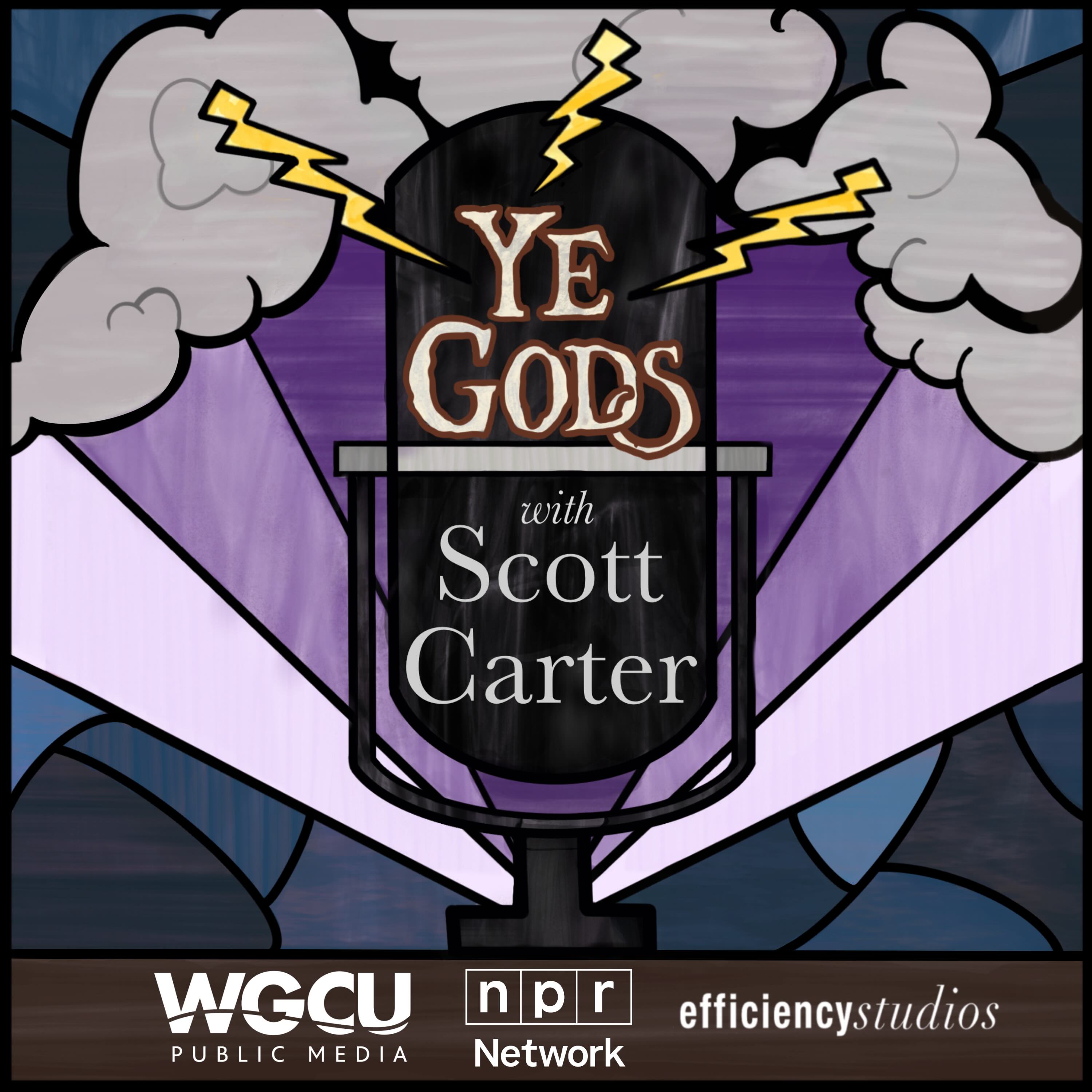 Ye Gods! With Scott Carter