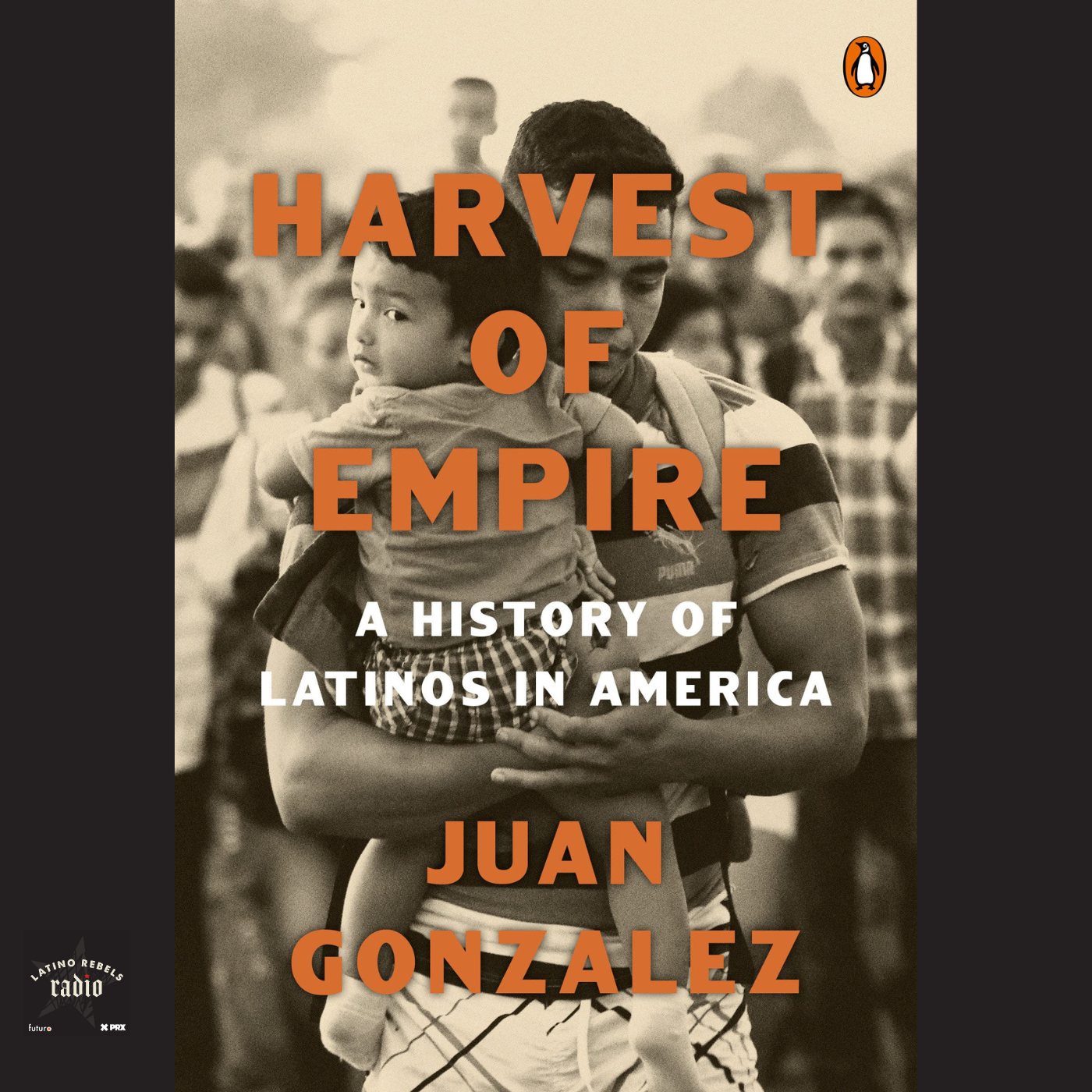 From 2022: Juan González’s Harvest of Empire