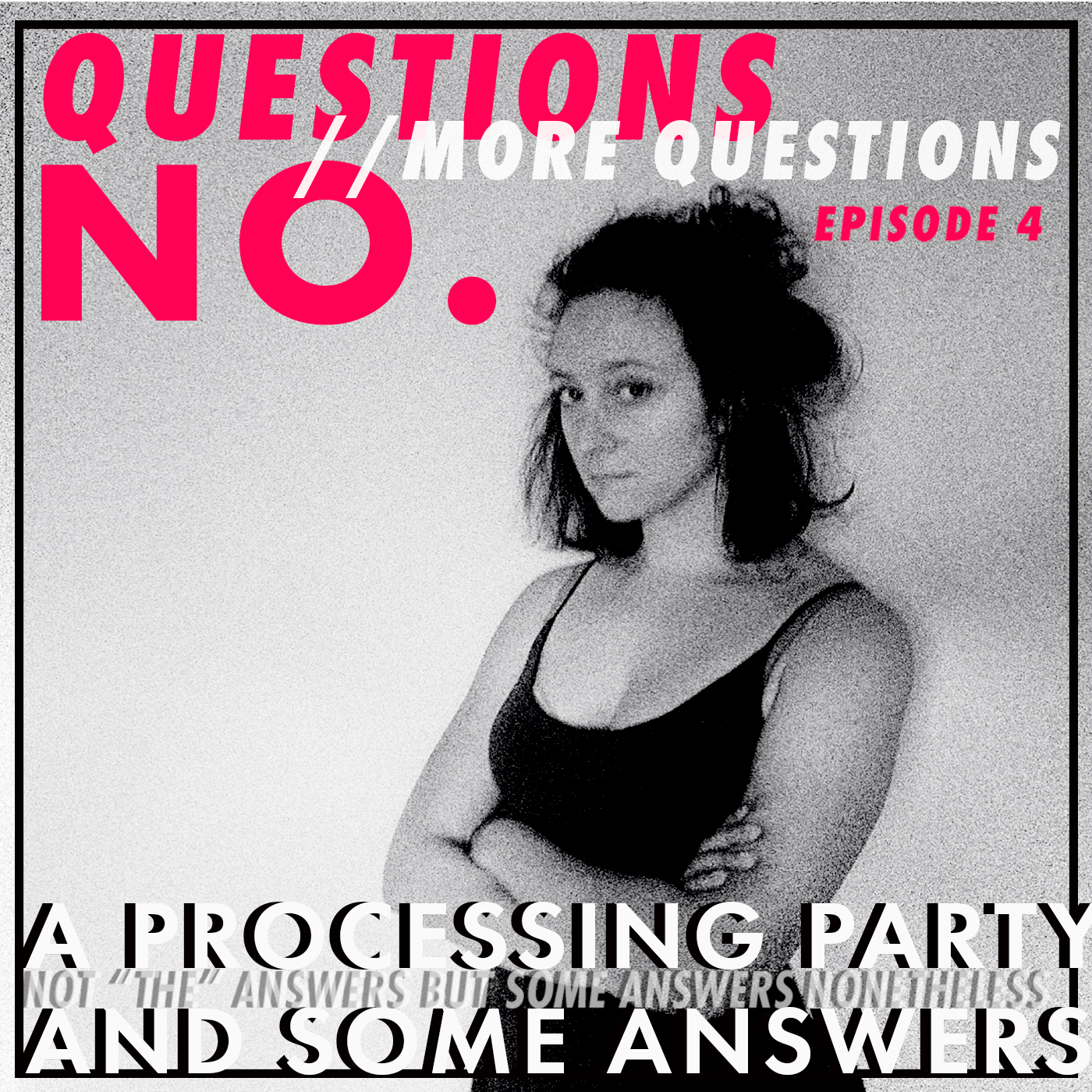 NO: Questions + More Questions