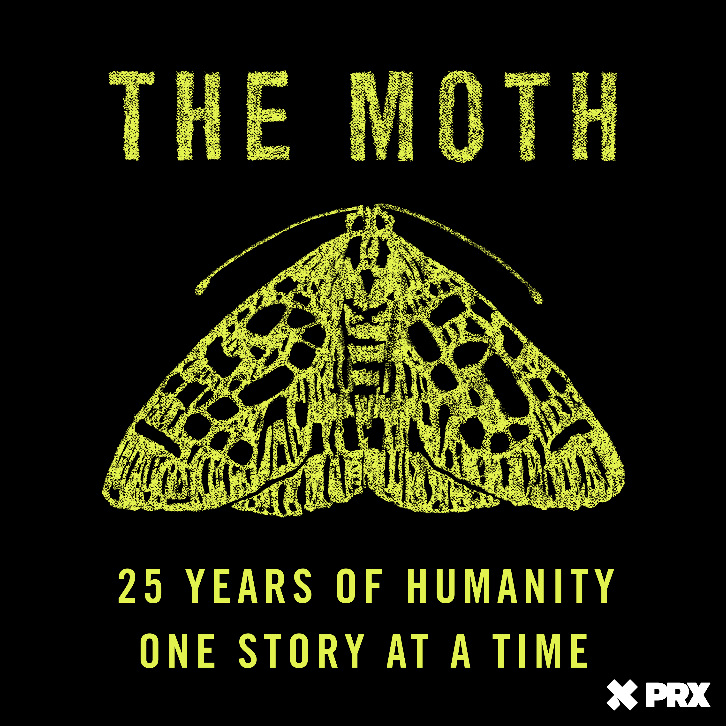 The Moth Radio Hour: Celebrating The Moth's 25th Anniversary