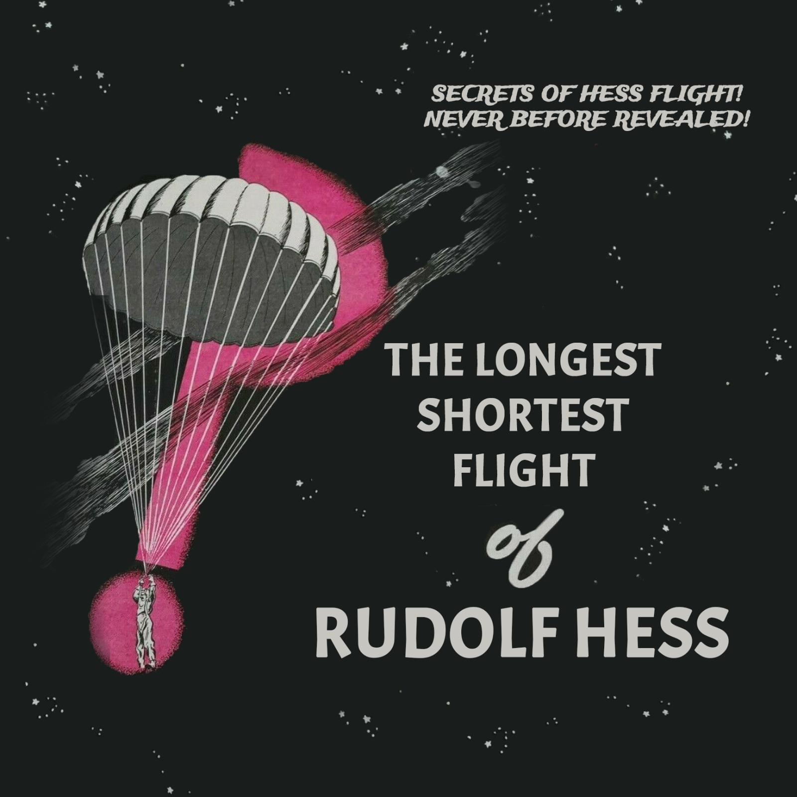 The longest shortest flight of Rudolf Hess